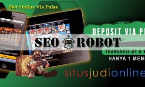 Cara Menambah Modal Slot Online Via Pulsa